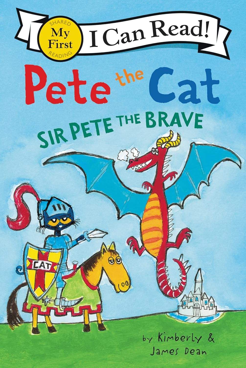 Pete The Cat: Sir Pete The Brave (My First I Can Read) by Dean. James & Kimberly 9780062404213