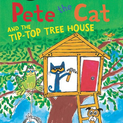 Pete The Cat And Tip-Top Tree House by Dean. James & Kimberly 9780062404312