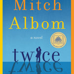 Twice by Albom. Mitch 9780062406682