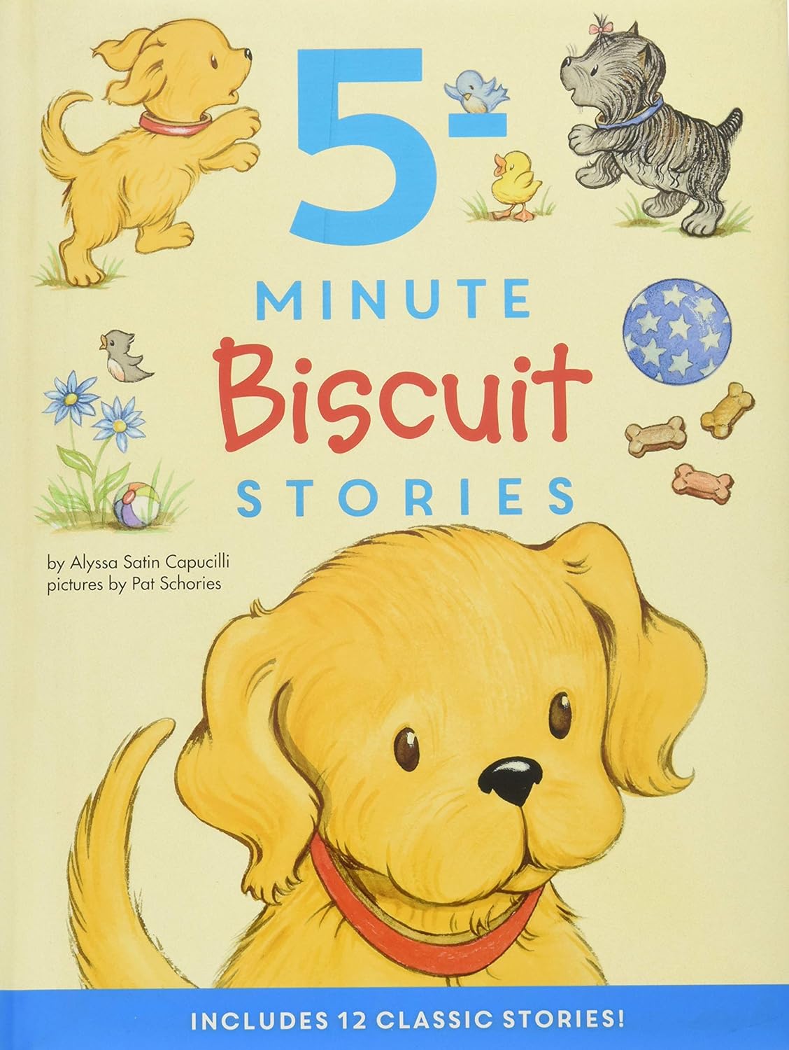 Biscuit: 5-Minute Biscuit Stories (12 Classic Stories In 1) by Capucilli. Alyssa 9780062567253