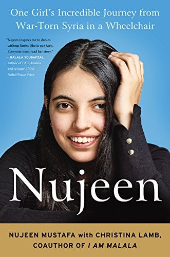 Nujeen by Mustafa. Nujeen 9780062567734_1f5ecae6-77df-4bd0-a21e-084cb2bb1600