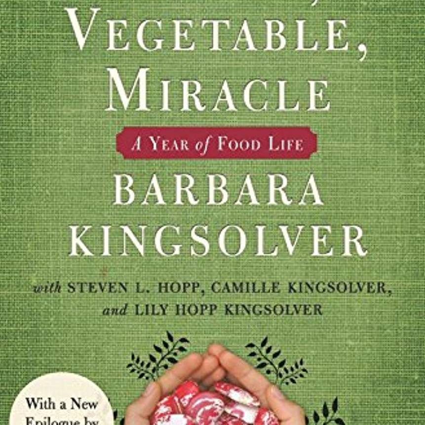 Animal Vegetable Miracle by Kingsolver. Barbara 9780062653055_d7840504-c7b7-4622-8da6-044fa84c37f4