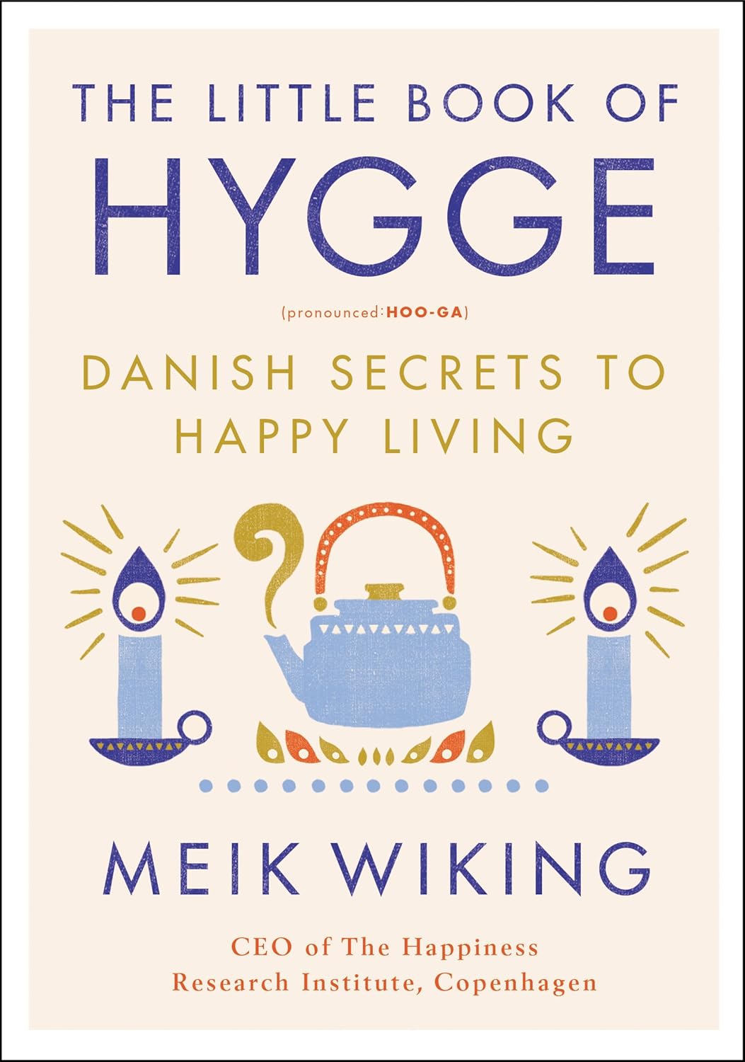 The Little Book Of Hygge by Wiking. Meik 20 9780062658807