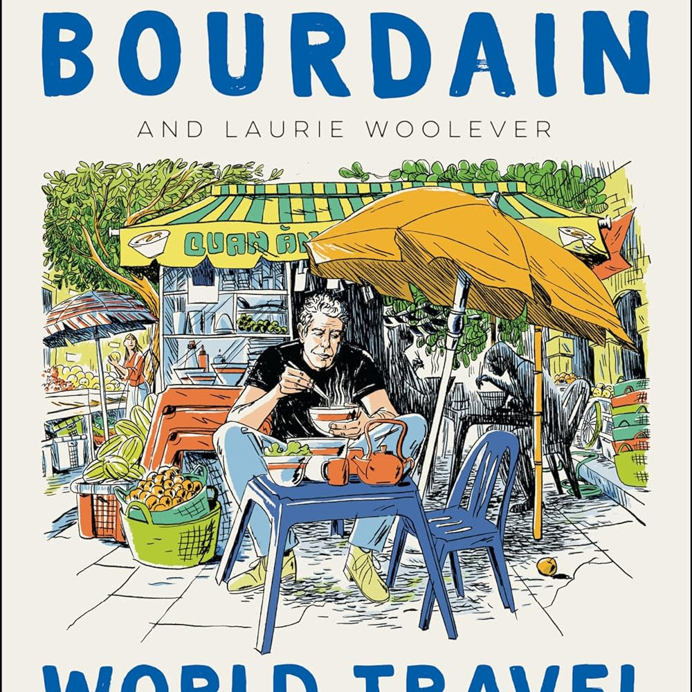 World Travel: An Irrevernt Guide by Bourdain. Anthony 9780062802767