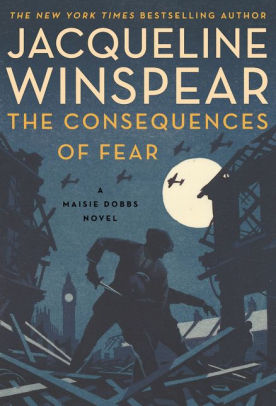 THE CONSEQUENCES OF FEAR - WINSPEAR. JACQUELINE 9780062868022_c77fd159-510a-429b-8058-fe6122f32c63