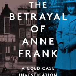 The Betrayal Of Anne Frank by Sullivan. Rosemary 9780062892355_56db228e-a531-4e63-8ea1-3cba18709b55