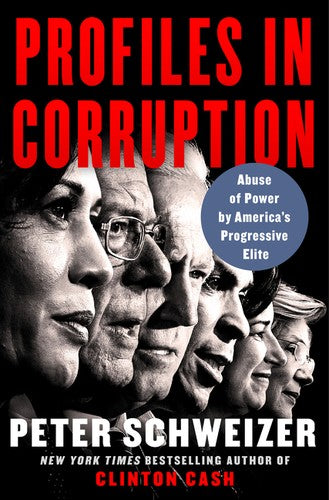 Profiles In Corruption: Abuse Of Power By America's Progressive Elite by Schweiz 9780062897909_a44f6edf-384c-4325-b4d0-ccfd792f7792