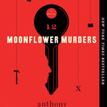 Moonflower Murders by Horowitz, Anthony 9780062955463_dc9462b7-a1ec-496b-b127-adacbae1992b
