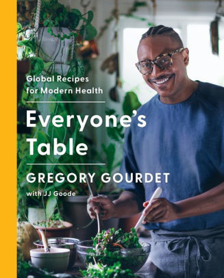 Everyone's Table: Global Recipes For Modern Health by Gourdet. Gregory ; Goode. 9780062984517_8bd1eba2-9939-481a-a30a-40b56c8f3360