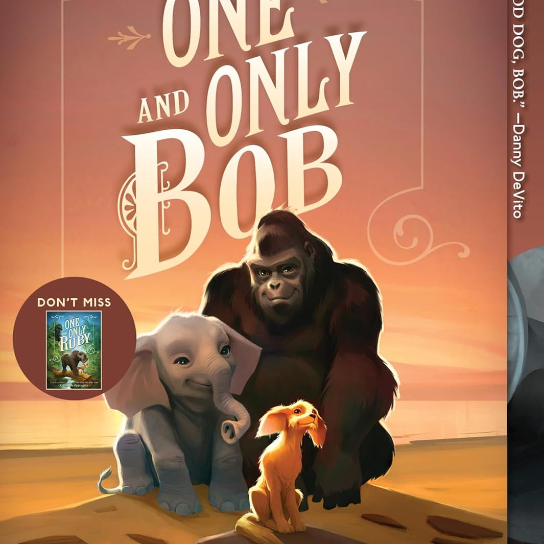 The One And Only Bob by Applegate. Katherine ; Castelao. Patricia 9780062991324_f39a57d0-b3ac-4b65-9495-b862b3915ddb