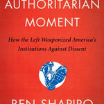 The Authoritarian Moment by ShaRPiro. Ben 9780063001824_cb97cc6e-74fd-4b59-b89e-0a7bbabee2c6