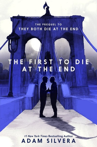 The First To Die At The End by Silvera. Adam 9780063240810