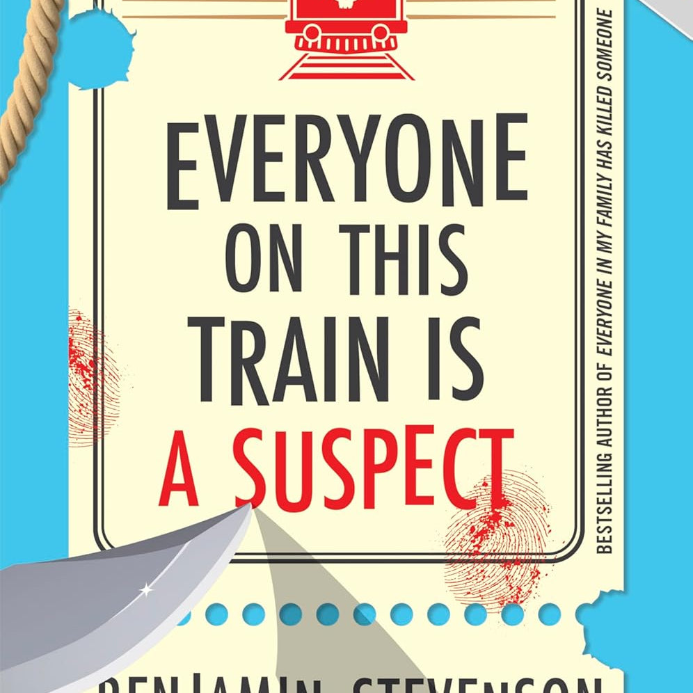Everyone On This Train Is A Suspect (Ernest Cunningham #2) - Stevenson. Benjamin 20 9780063279087_54ad9613-3156-4e2a-99a1-d0f16041f6c5