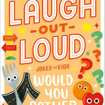 Laugh-Out-Loud: Would You Rather (Laugh-Out-Loud Jokes For Kids) by Elliott. Rob 9780063287761