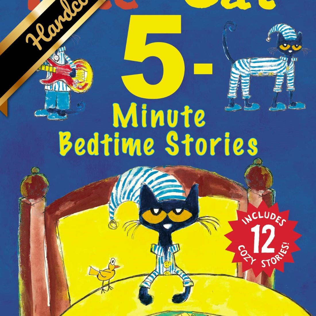 Pete The Cat: 5-Minute Bedtime Stories: Includes 12 Cozy Stories! by Dean. James 9780063297746