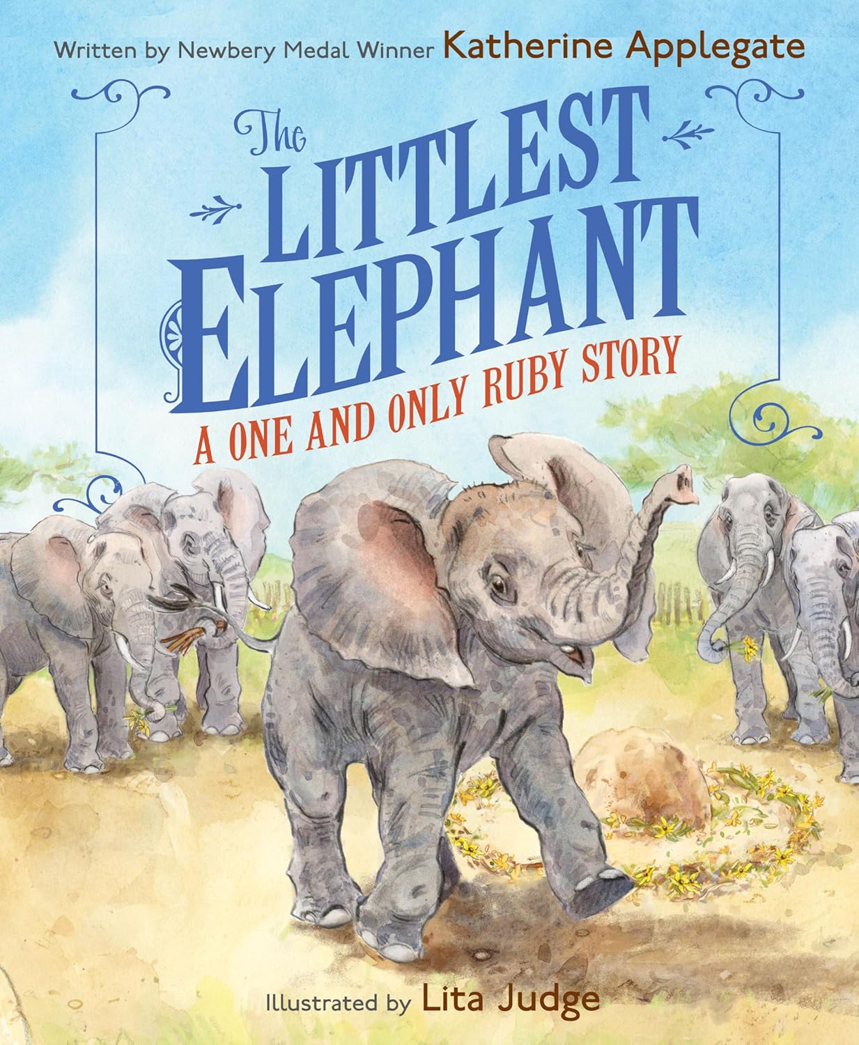 The Littlest Elephant by Applegate. Katherine; Judge. Lita 20 9780063357785_4c64e1d7-00ac-44a5-90e1-bdd26646bbf9