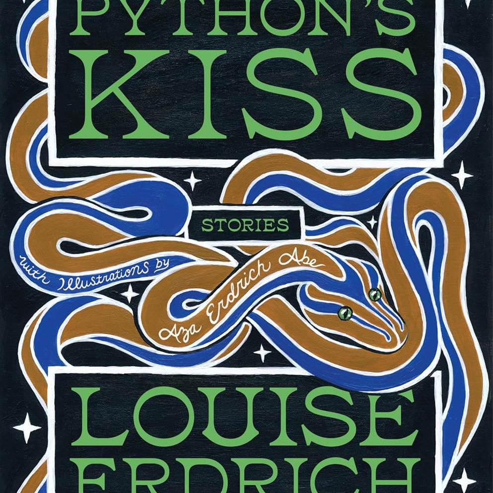 Python's KIss: Stories by Eldrich. Louise - Hardback 20 9780063375000
