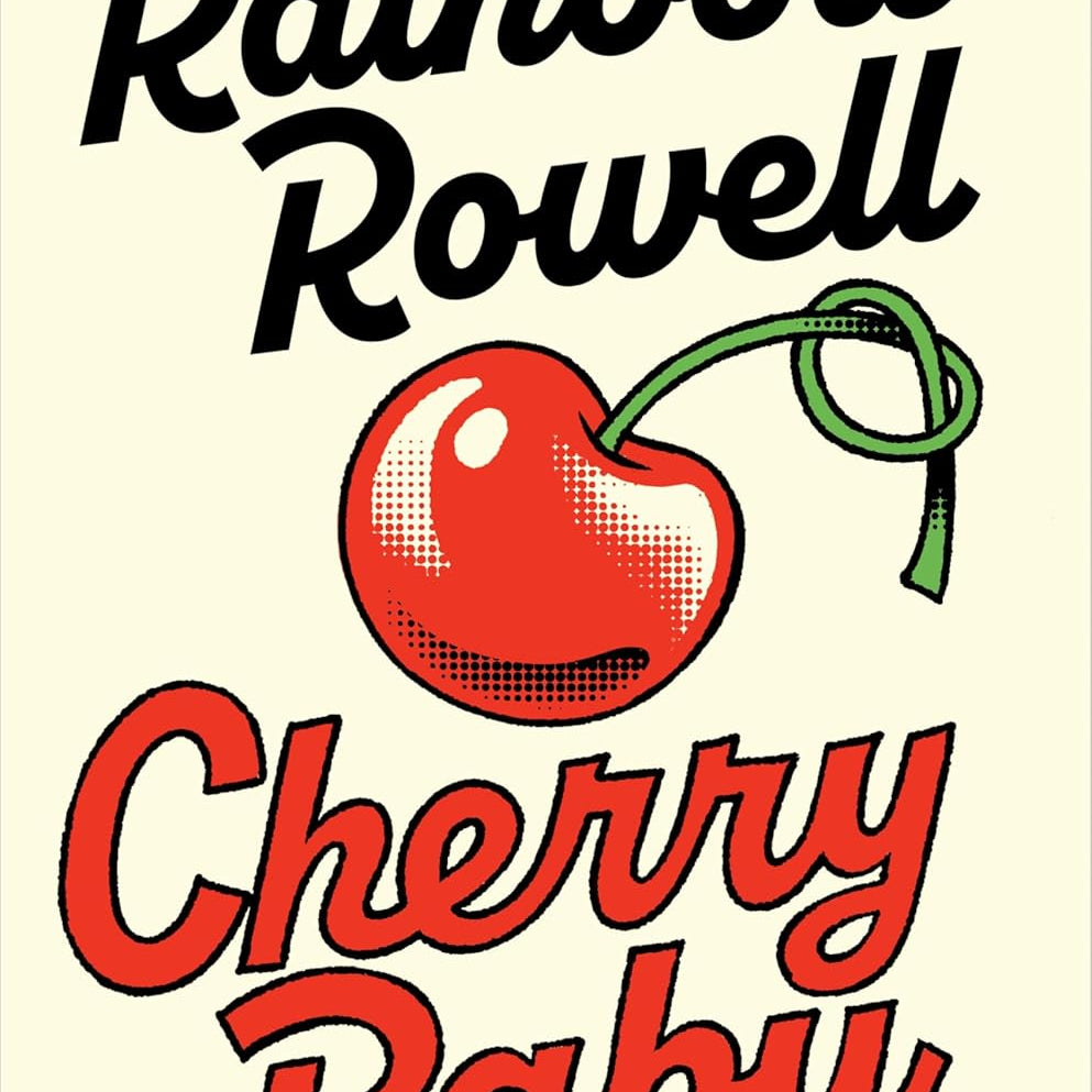 Cherry Baby: A Novel By Rowell. Rainbow - Hardback 20 9780063380264