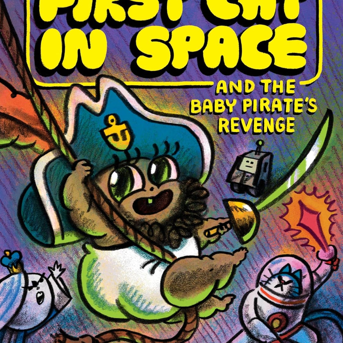 The First Cat In Space And The Baby Pirate's Revenge by Barnett. Mac; Harris. Sh 9780063415508