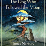 The Dog Who Followed The Moon 9780063420717
