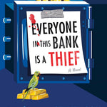 Everyone In This Bank Is A Thief: A Novel by Stevenson. Benja 20 9780063434387