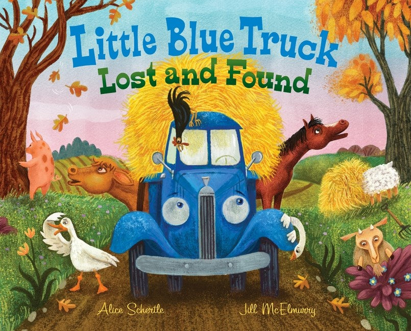 Little Blue Truck Lost and Found by Schertle. Alice, Illustrated by McElmurry. Ji 20 9780063436121