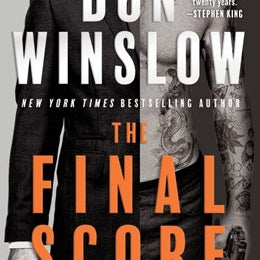The Final Score A Novel By Windslow. Don - Hardback 20 9780063450424_5dd51124-b695-464e-af24-40c1f6398e57