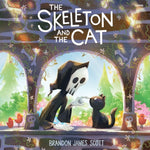 The Skeleton and the Cat by Scott. Brandon James 20 9780063455887