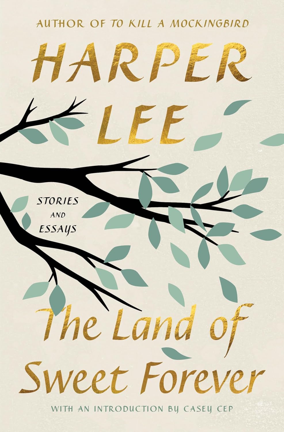 THE LAND OF SWEET FOREVER: STORIES AND ESSAYS - LEE. HARPER 9780063460515