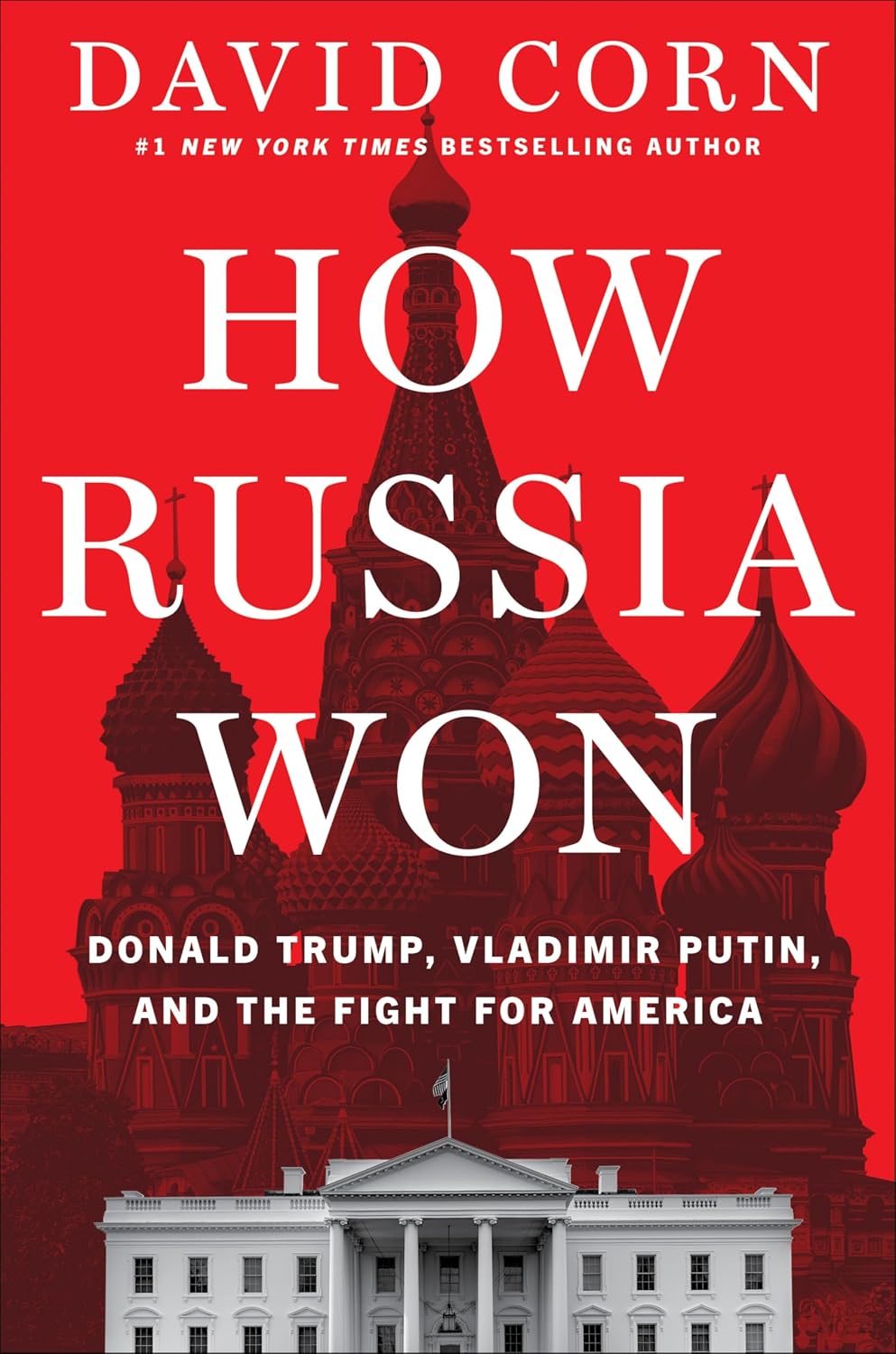 How Russia Won: Donald Trump, Vladimir Puti, and the Fight for America by Corn. David 20 9780063486201