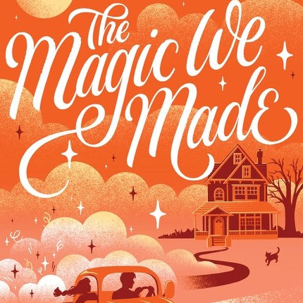 The Magic We Made: A Witches of West Harbor Novel by Cabot. Meg 20 9780063497108