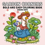 Garden Corners: Bold And Easy Coloring Book by Kotz. Hikaru 20 9780063514454_45fbb21e-2a33-477d-8ec8-aac7b9bd31c8