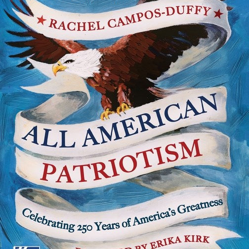 All American Patriotism: Celebrating 250 Years of America's Greatness by Campos-Duffy. Rachel 20 9780063515277