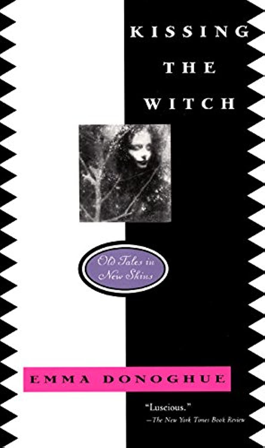 Kissing the Witch: Old Tales in New Skins by Donoghue. Emma 20 9780064407724