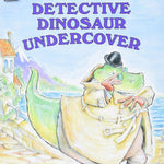 Detective Dinosaur Undercover by Skofield. Jame,: Alley. R. W. 9780064443197