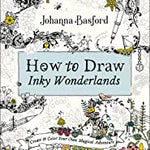How To Draw Inky Wonderlands: Create And Color Your Own Magical Adventure by Bas 9780143133940_73bbc12b-4463-4705-93f4-d5c00c0b9185