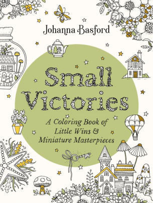 Small Victories: A Coloring Book Of Little Wins And Miniature MasteRPieces by Ba 9780143137856