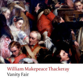 Vanity Fair by Thackeray, William Makepeace ; Small, Helen 9780198727712_2552cef0-0b40-46c2-a4c0-e06a00e07e66