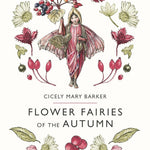 Flower Fairies Of The Autumn by Barker. Cicely Mary 9780241335451