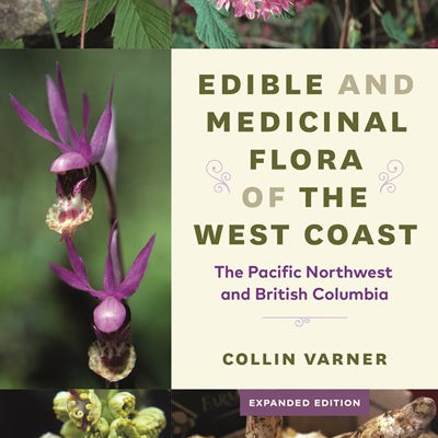 Edible & Medicinal Flora Of The West Coast (Enlarged) by Varner. Collin 9780295751849