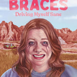 Adult Braces: Driving Myself Sane by West. Lindy 20 9780306831836