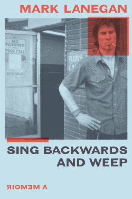 Sing Backwards And Weep by Lanegan. Mark 9780306922800_98de8be2-0522-49cc-ba42-3f59fc81a208