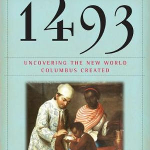 1493 Uncovering The New World 9780307265722