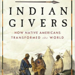 Indian Givers: How Native Amer by Weatherford. Jack 9780307717153_d5b28134-a66a-4497-91e2-8f1273914a16