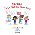 America, I'm So Glad You Were Born: Celebrating the County We Love by Earhardt. Ainsley 20 9780310184225_1