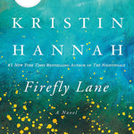 Firefly Lane by Hannah. Kristin 9780312537074_1dc94bd8-9e9d-4146-af78-863c8e30bc7d