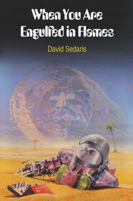 When You Are Engulfed In Flames by Sedaris. David 9780316154680