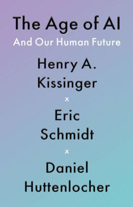 The Age Of Ai: And Our Human F by Kissinger. Henry A ; Schmidt. Eric ; Huttenloc 9780316273800_3c2cfdca-8163-40f2-8d15-15417aefb2e8