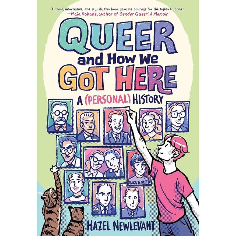 Queer and How We Got Here: A (Personal) History by Newlevant. Hazel 20 9780316274227