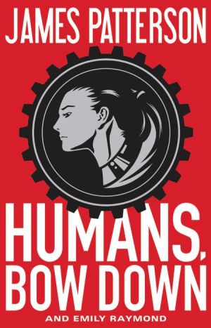 Humans Bow Down Patterson. James 9780316346962_948c8135-812c-4f91-9717-02af94c96940